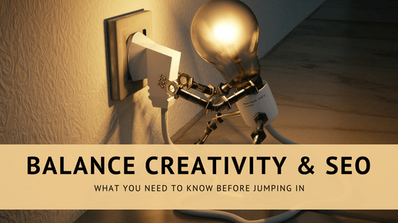 Balance Creativity & SEO