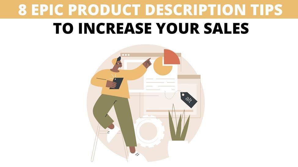 Epic Product Description Tips to Increase Your Sales